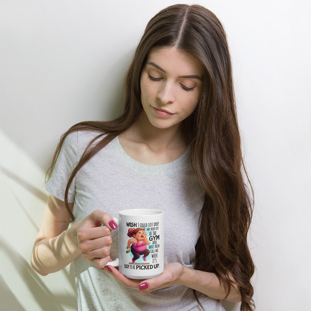 "I Wish I Could Just Drop My Body Off...." Ceramic Mug