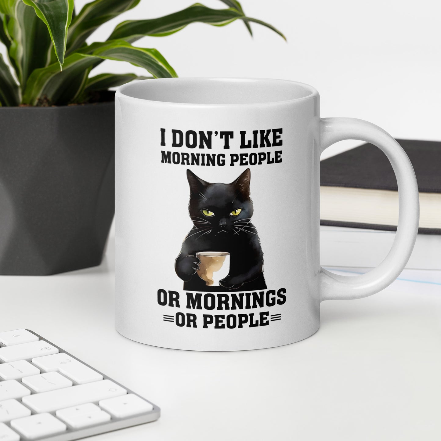 "I Don't Like Mornings..." Ceramic Mug