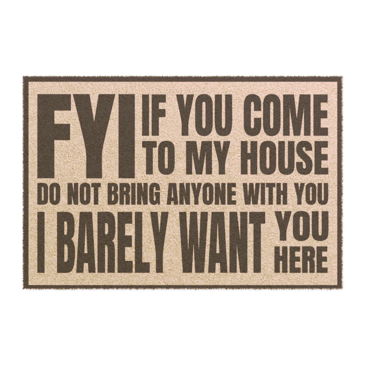 "If You Come To My House" Doormat