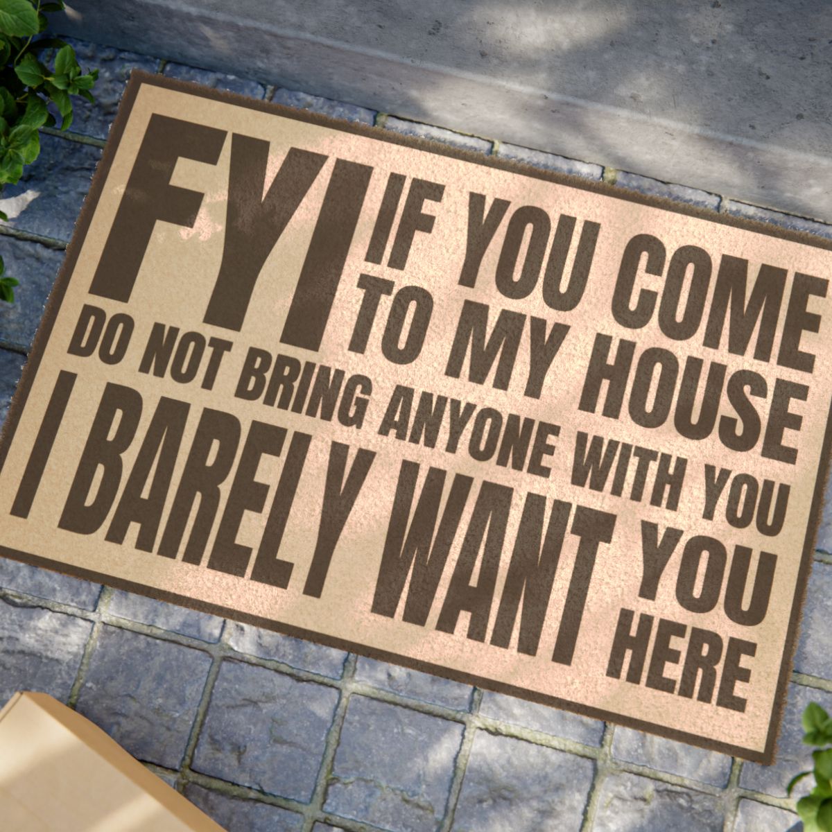 "If You Come To My House" Doormat