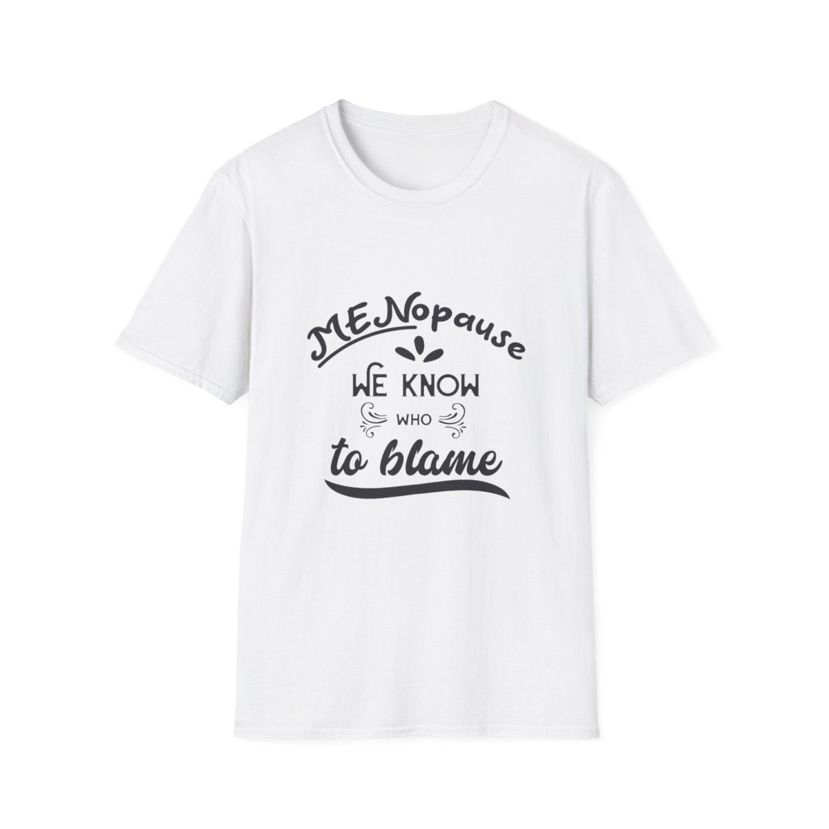 Ladies "Menopause Blame" T-Shirt