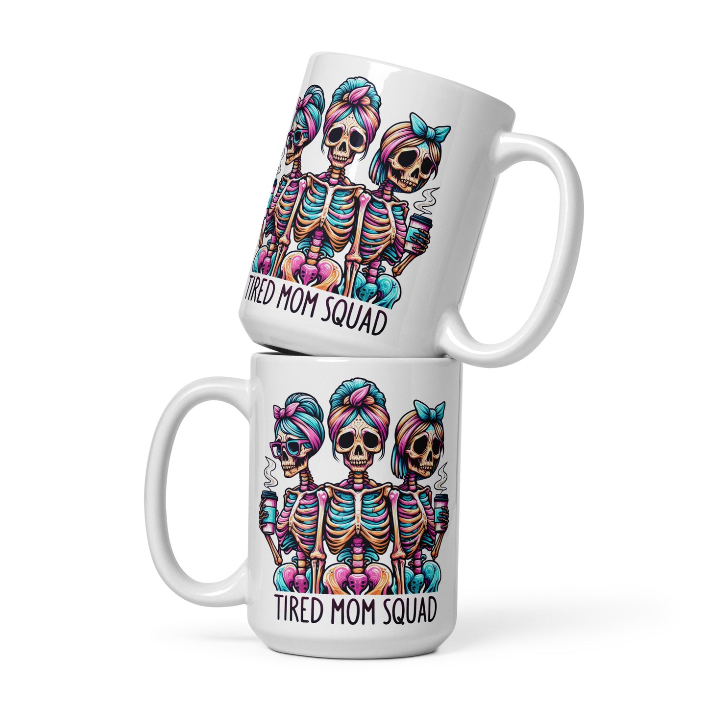 Tired Mom Squad Ceramic Coffee Mug