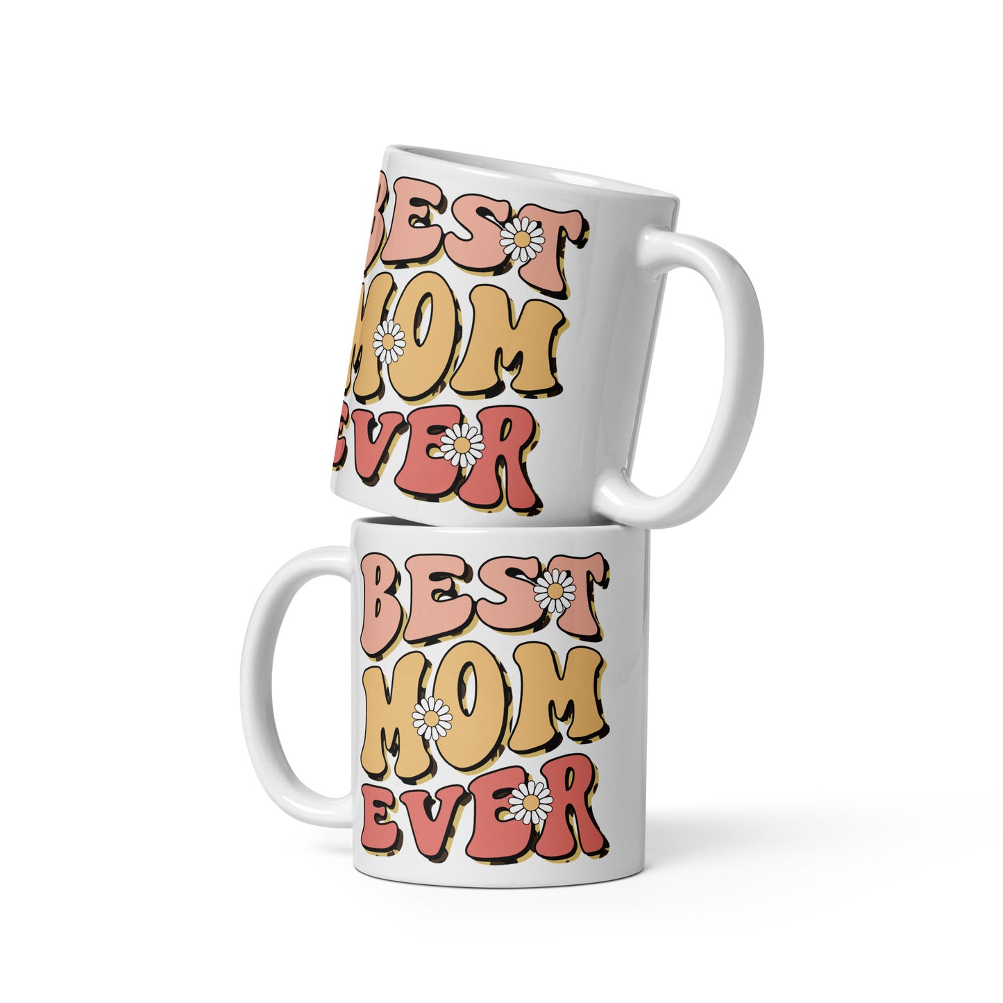 Best Mom Ever Ceramic Coffee Mug