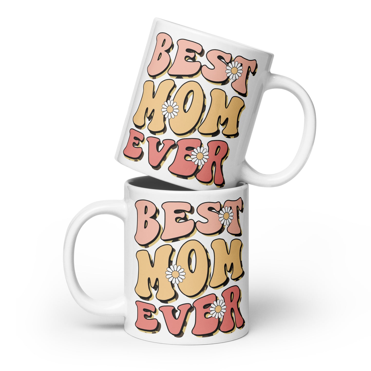 Best Mom Ever Ceramic Coffee Mug