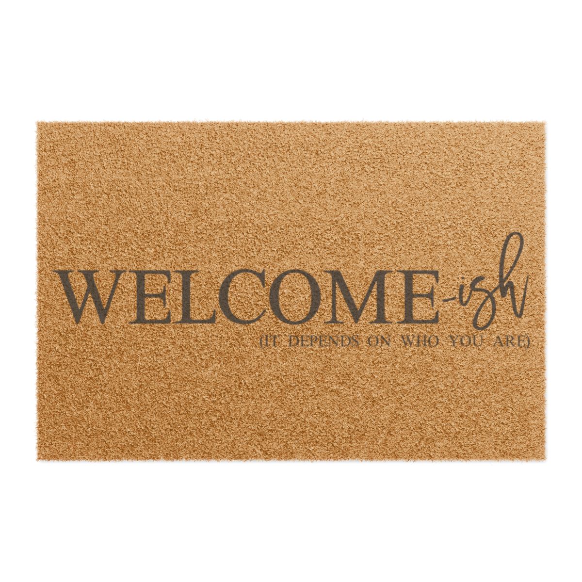 "Welcome-ish" Doormat