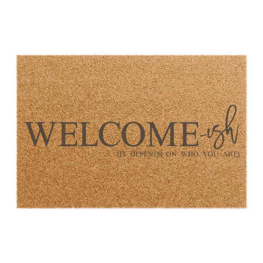 "Welcome-ish" Doormat
