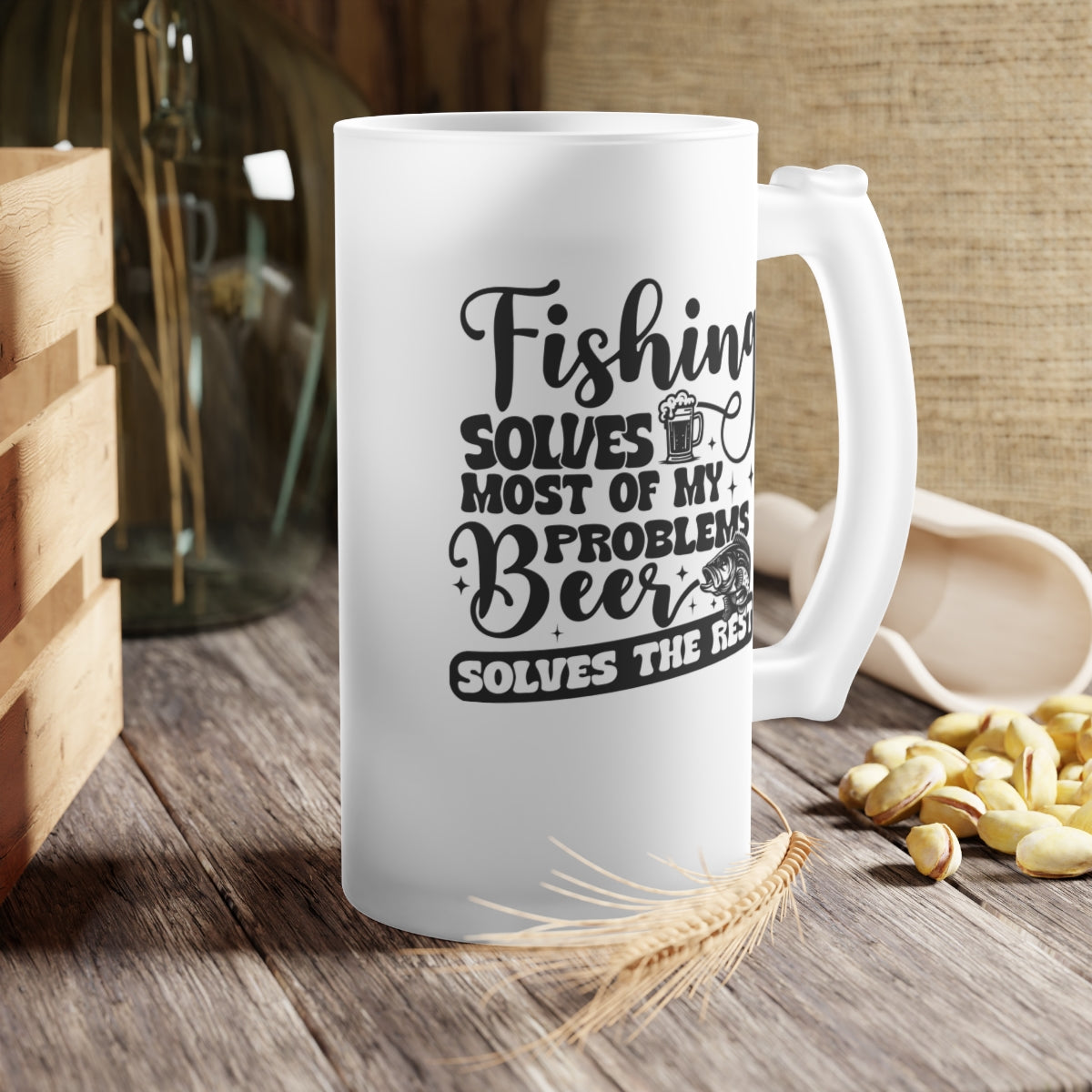"Fishing Solves Most of my Problems" Frosted Beer Mug