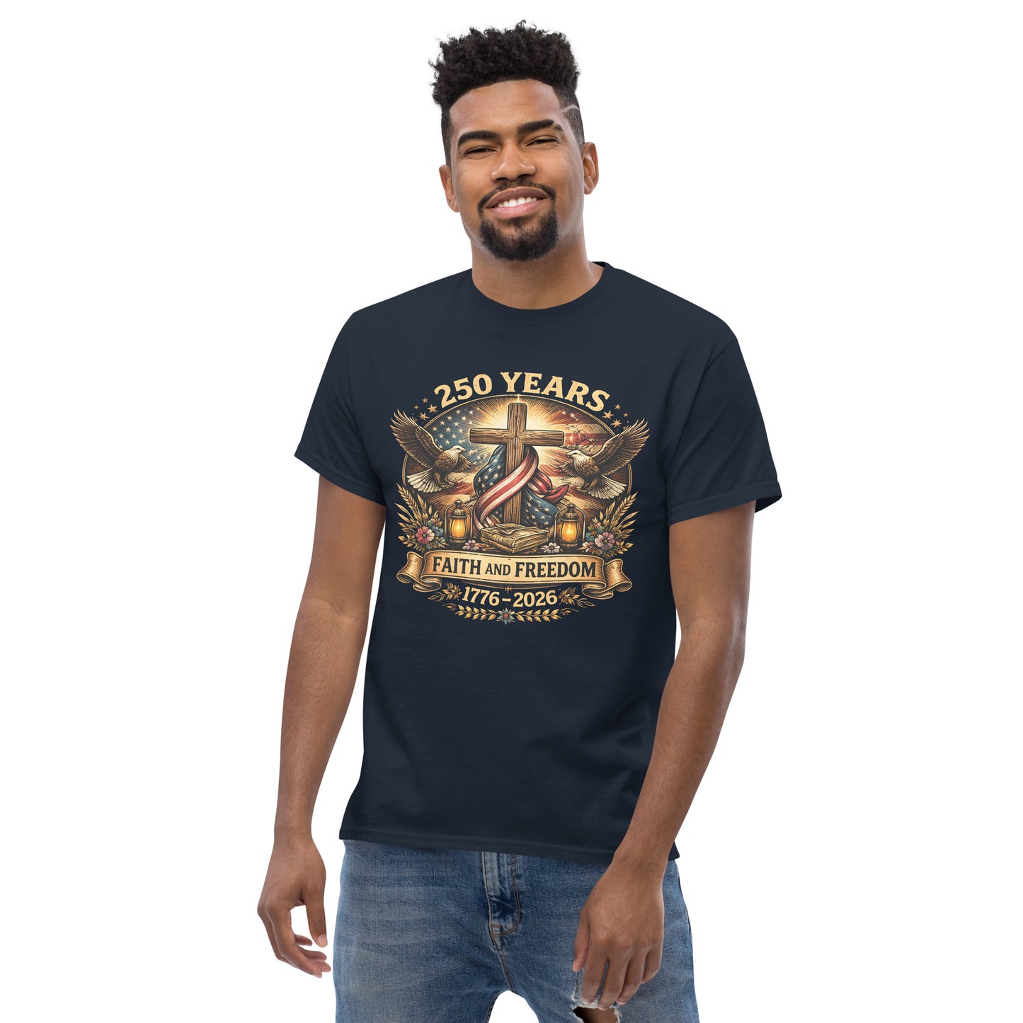 "250 Years Faith and Freedom" T-Shirt