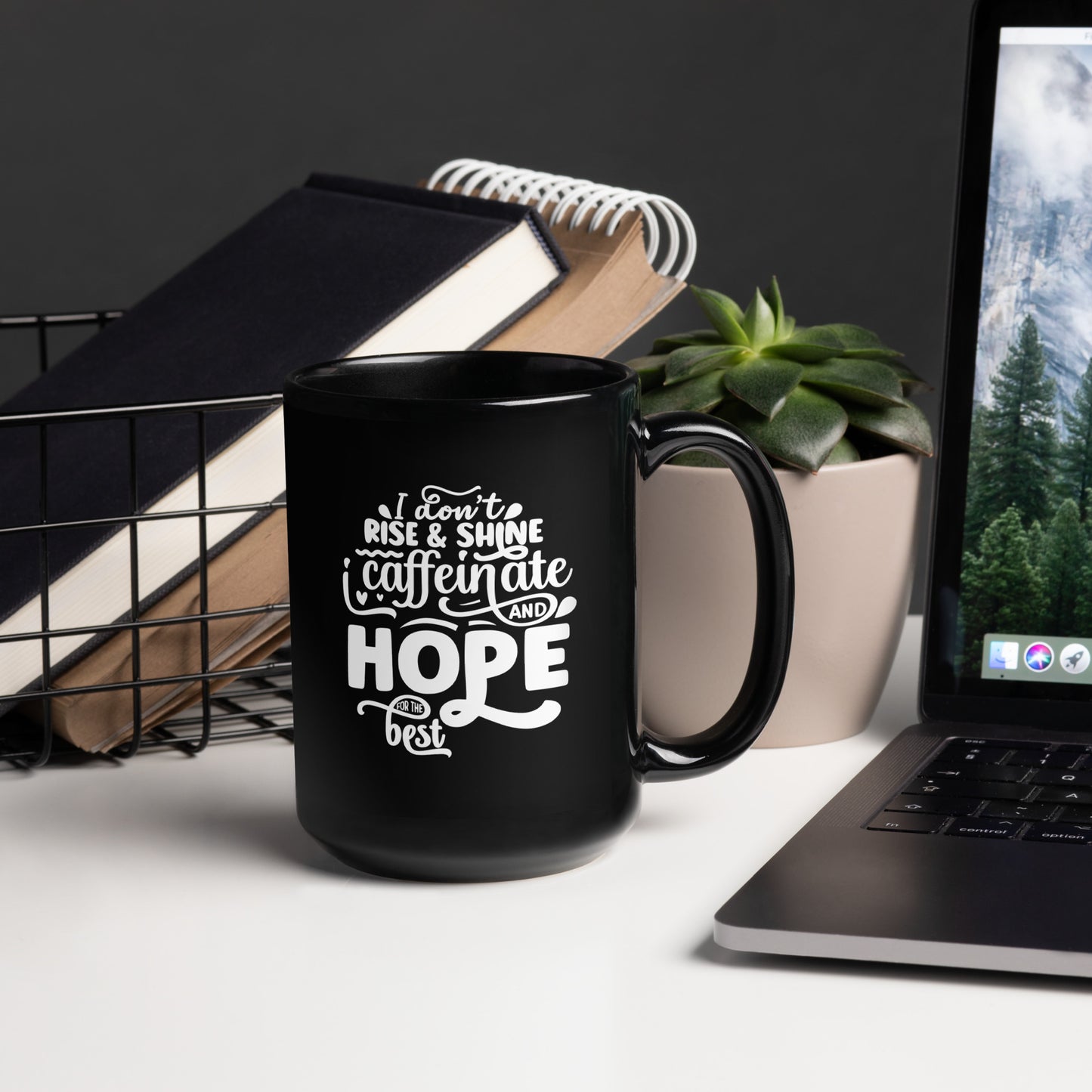 Caffeinate and Hope for the Best Mug