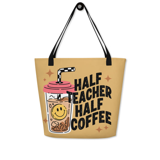 Half Teacher Half Coffee Tote Bag