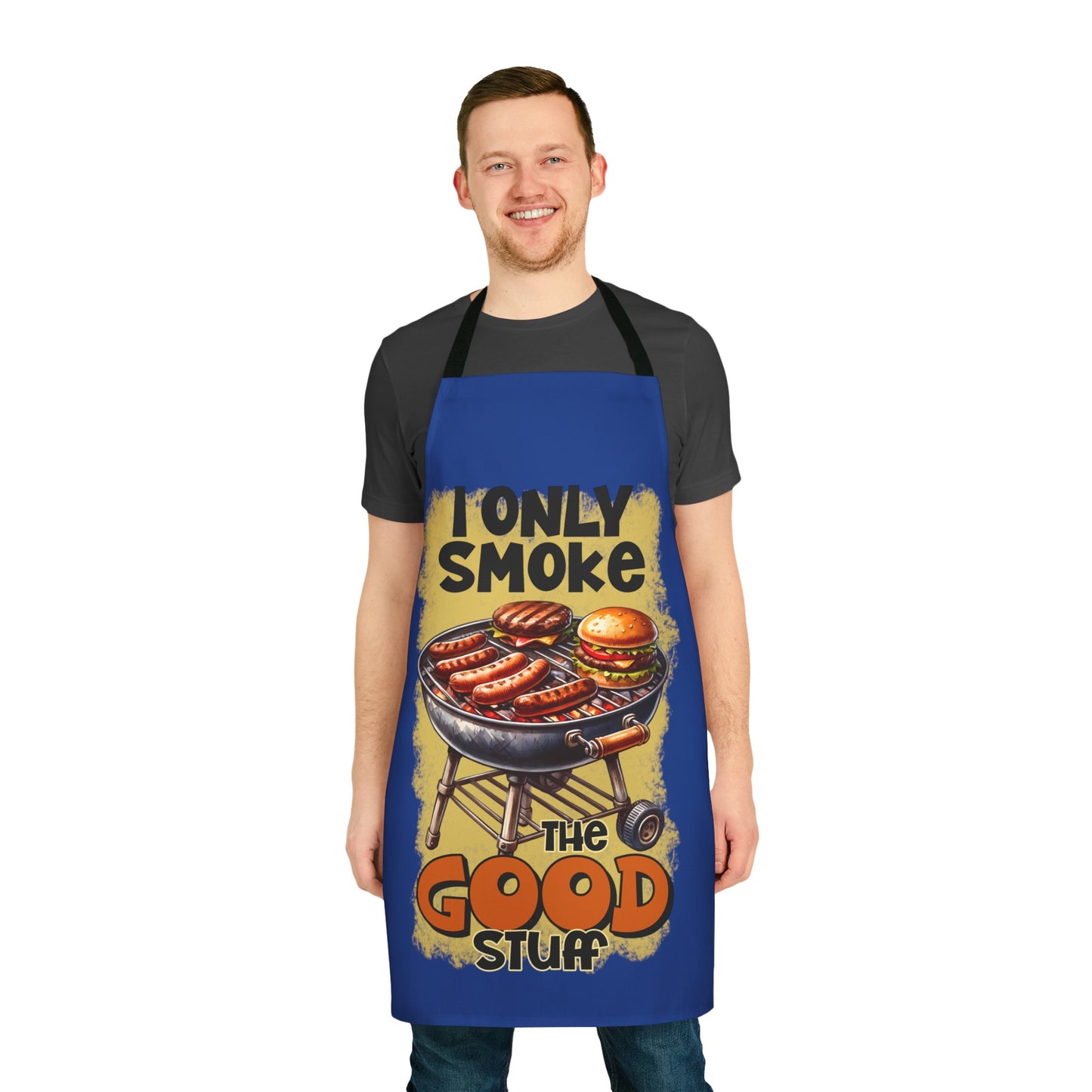 "I Only Smoke The Good Stuff" Unisex Grilling Apron