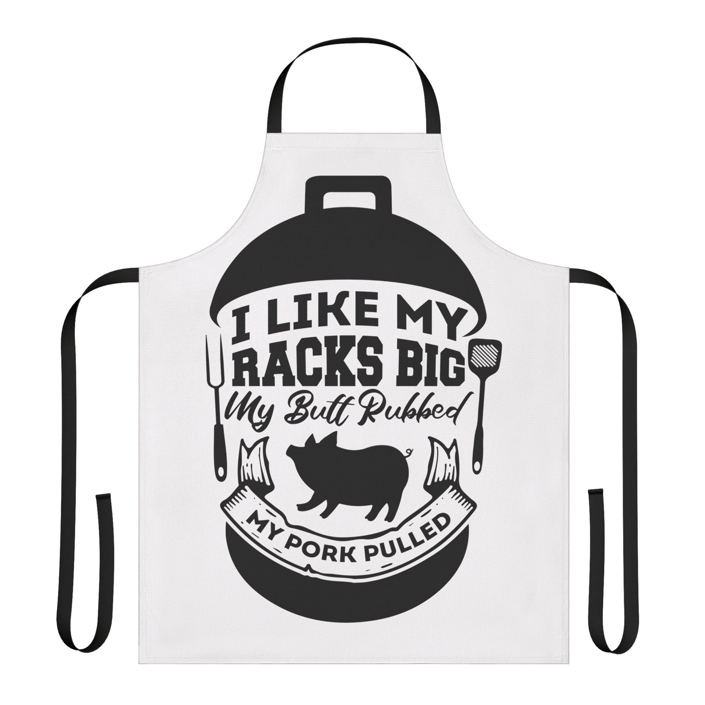 I Like My Racks Big Unisex Apron