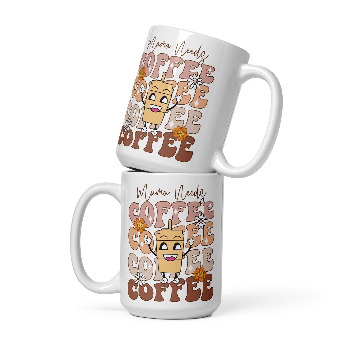 Mama Needs Coffee Ceramic Coffee Mug