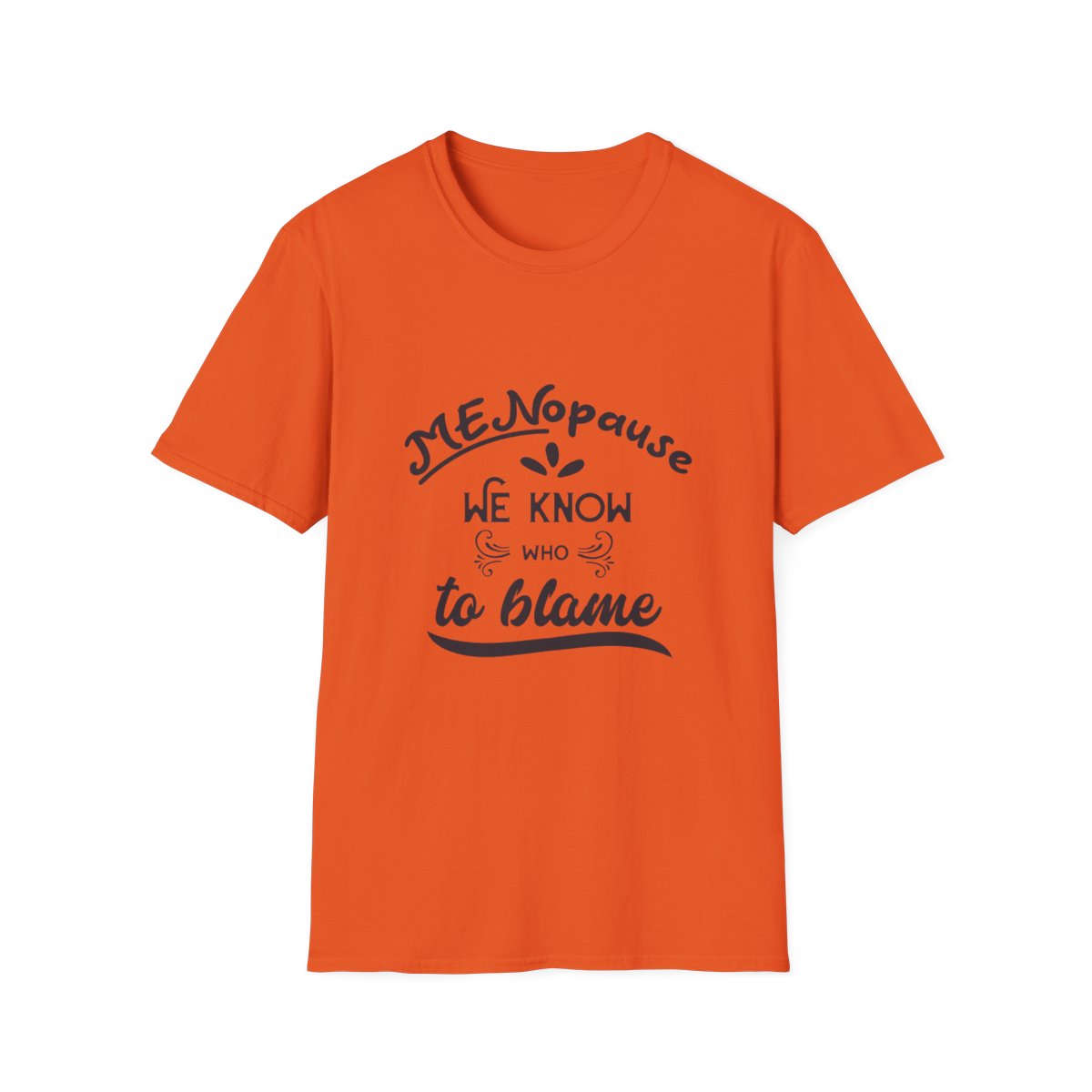 Ladies "Menopause Blame" T-Shirt