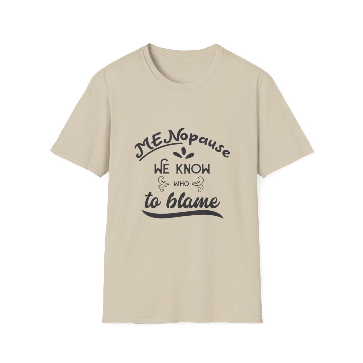 Ladies "Menopause Blame" T-Shirt