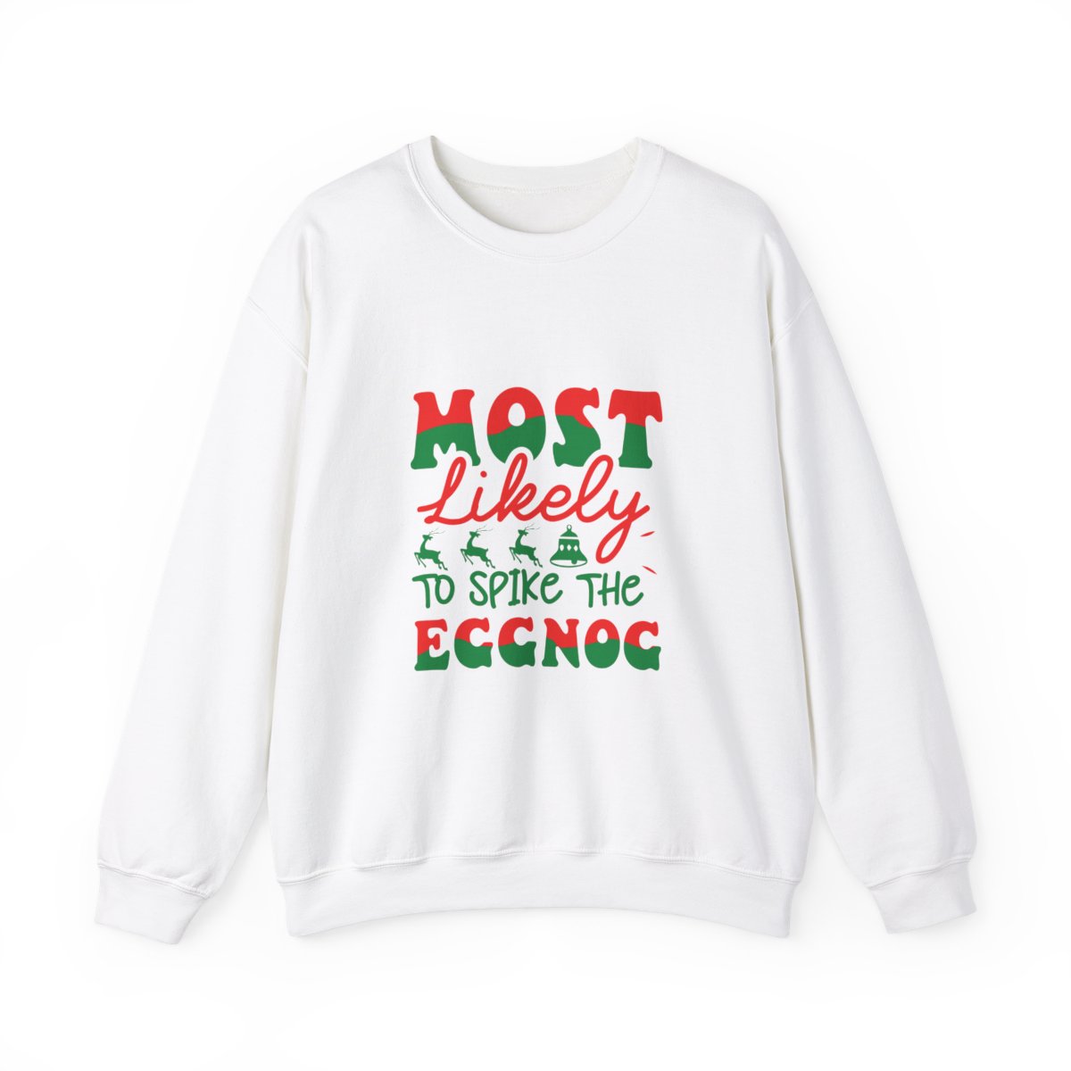 "Most Likely To Spike the Eggnog" Unisex Sweatshirt