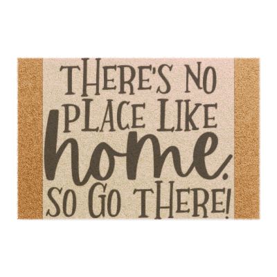 "There's No Place Like Home" Doormat