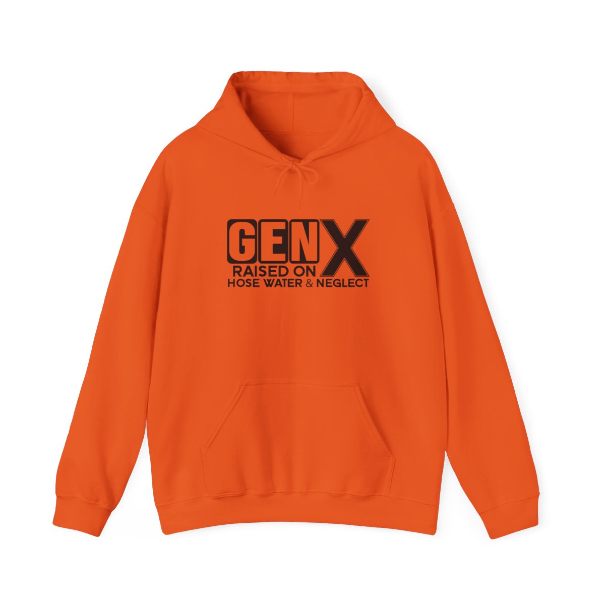"Gen X Raised on Hose Water and Neglect" Unisex Hoodie