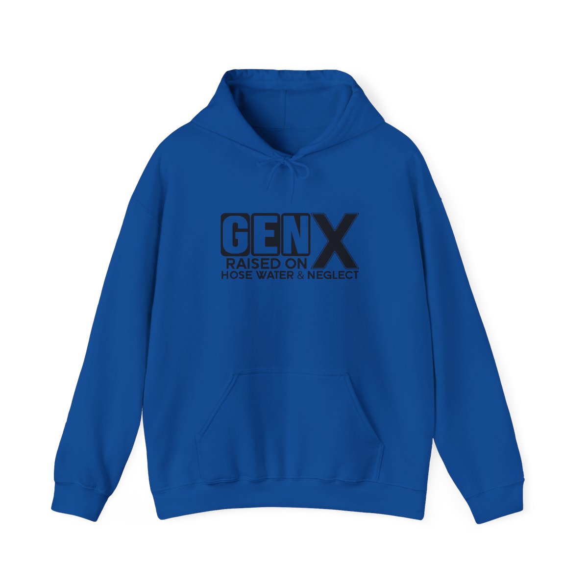 "Gen X Raised on Hose Water and Neglect" Unisex Hoodie